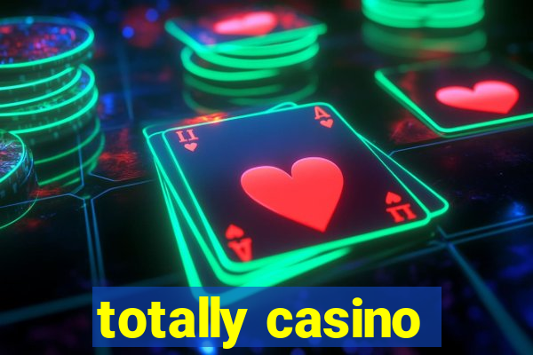 totally casino