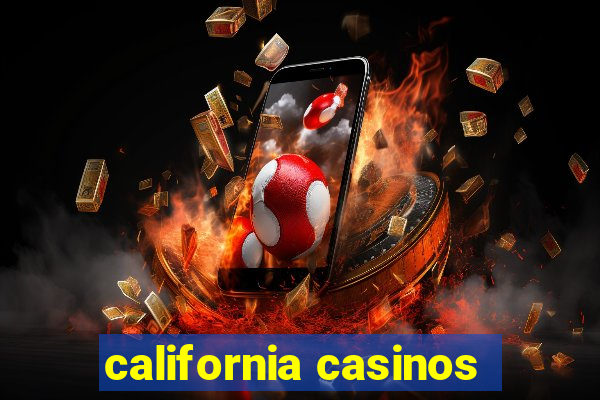 california casinos