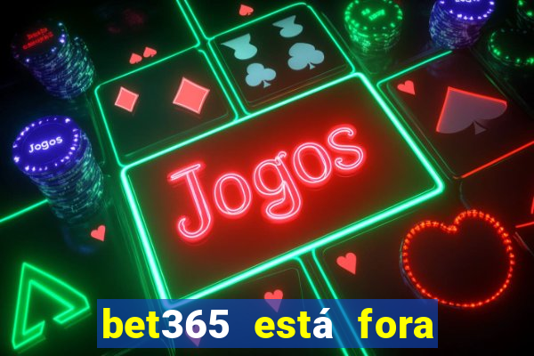 bet365 está fora do ar