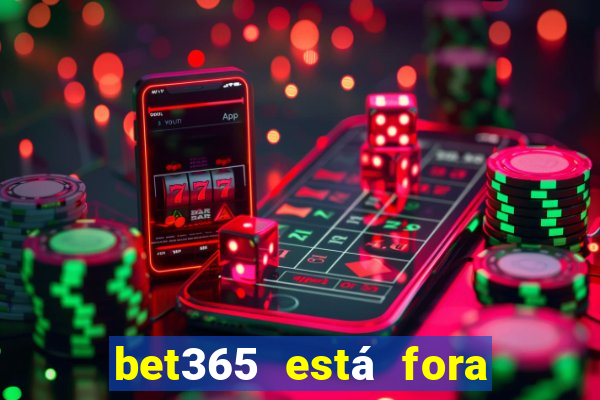 bet365 está fora do ar