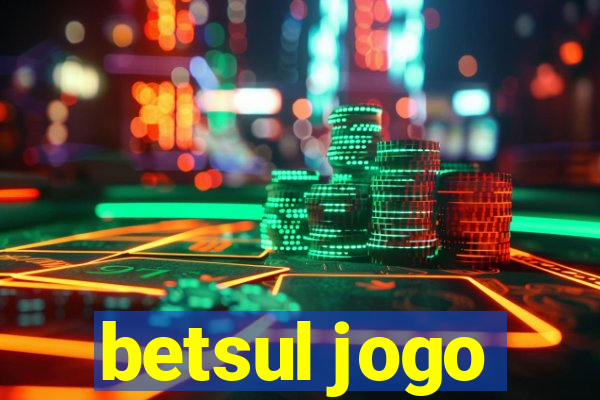 betsul jogo