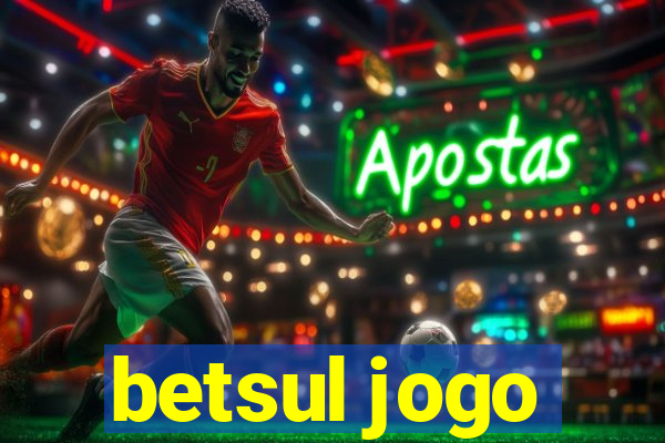 betsul jogo