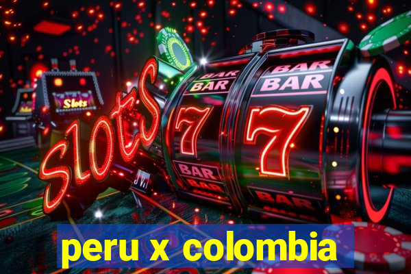 peru x colombia