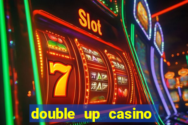 double up casino slot machines