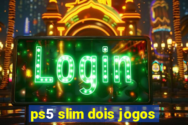 ps5 slim dois jogos