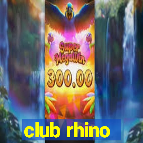 club rhino