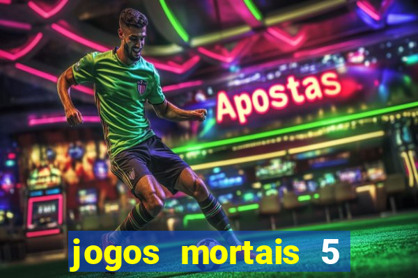 jogos mortais 5 assistir online