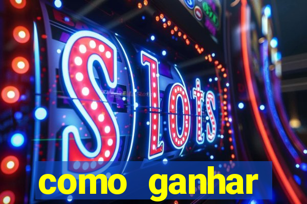 como ganhar dinheiro casino