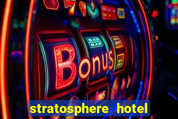 stratosphere hotel casino and tower las vegas nevada