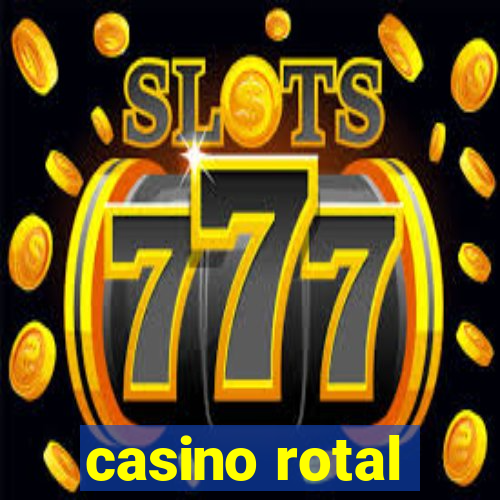 casino rotal