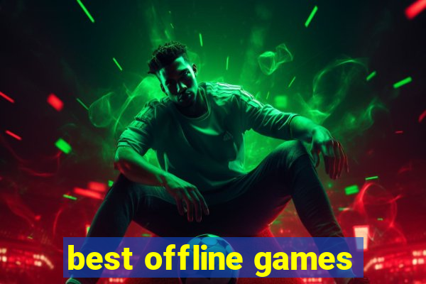 best offline games