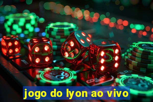 jogo do lyon ao vivo