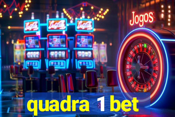 quadra 1 bet