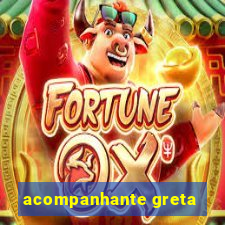 acompanhante greta