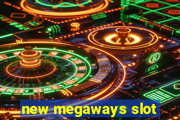 new megaways slot