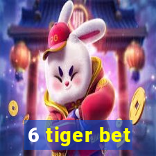 6 tiger bet