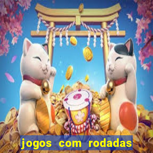 jogos com rodadas gratis betano