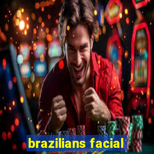 brazilians facial