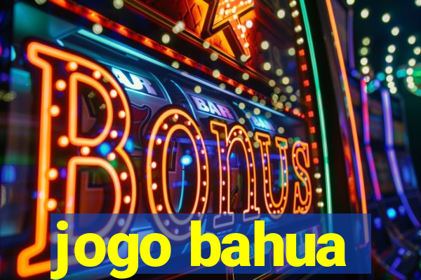 jogo bahua