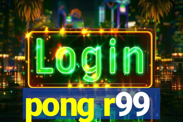 pong r99