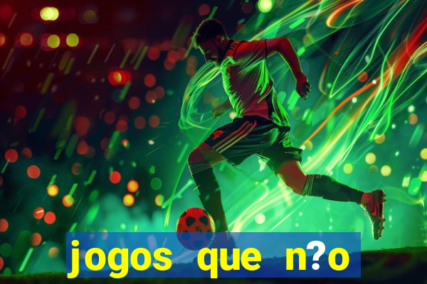 jogos que n?o precisa de depósito