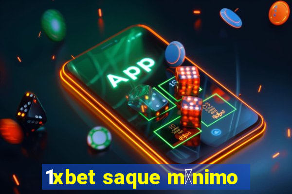 1xbet saque m铆nimo