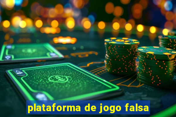 plataforma de jogo falsa