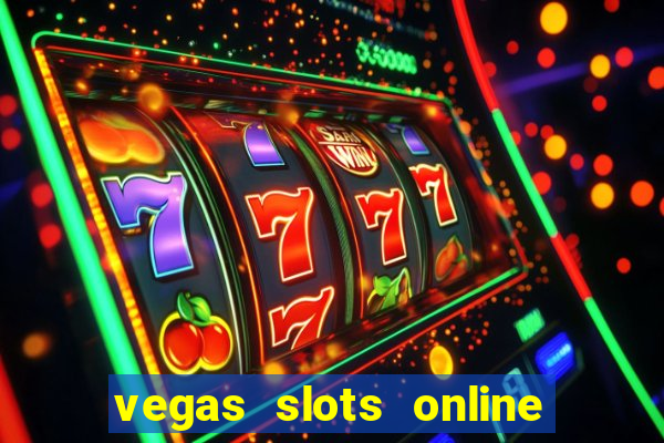 vegas slots online for free