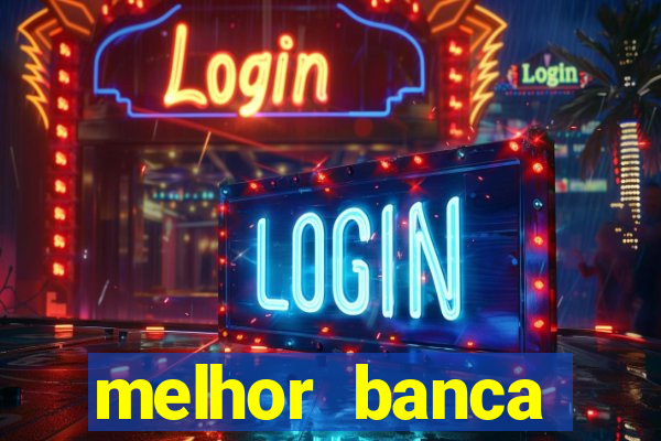 melhor banca fortune tiger