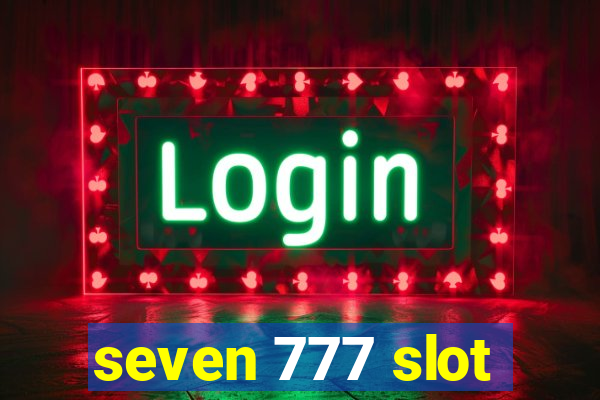 seven 777 slot