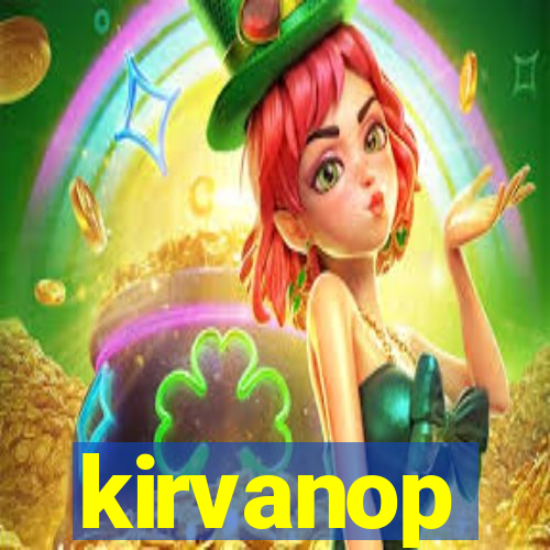 kirvanop