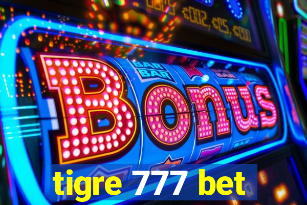 tigre 777 bet