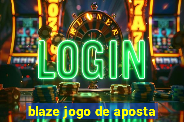 blaze jogo de aposta