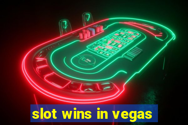 slot wins in vegas