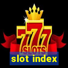 slot index