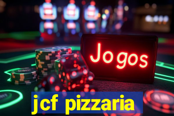 jcf pizzaria