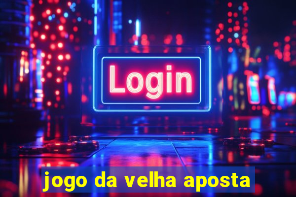 jogo da velha aposta