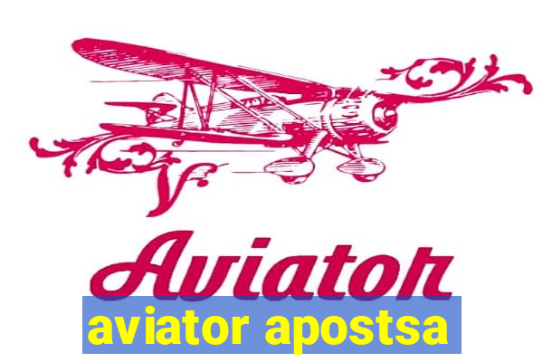 aviator apostsa