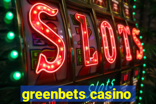 greenbets casino