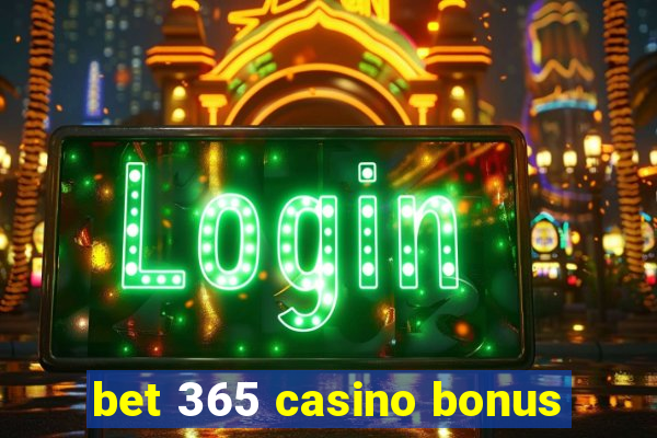 bet 365 casino bonus