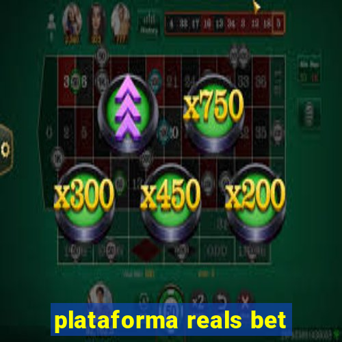 plataforma reals bet