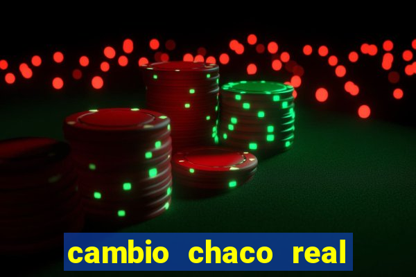 cambio chaco real a guarani