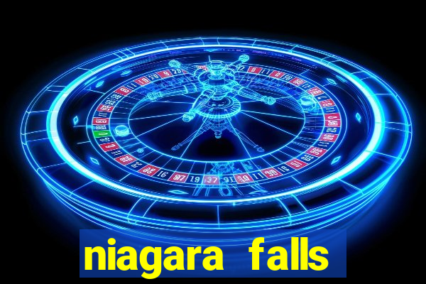 niagara falls ontario casino