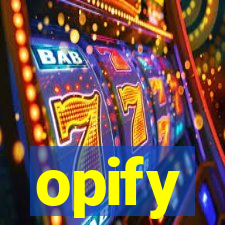 opify