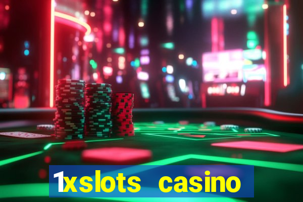 1xslots casino играть онлайн официальный сайт