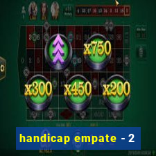 handicap empate - 2