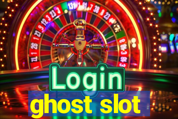 ghost slot