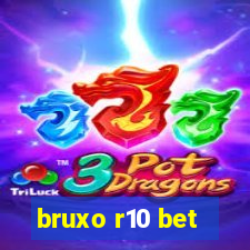 bruxo r10 bet