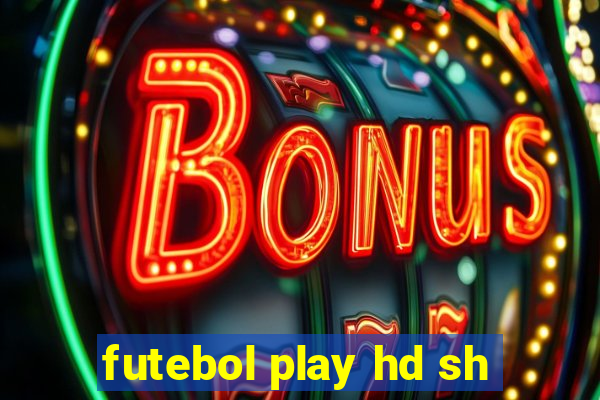 futebol play hd sh