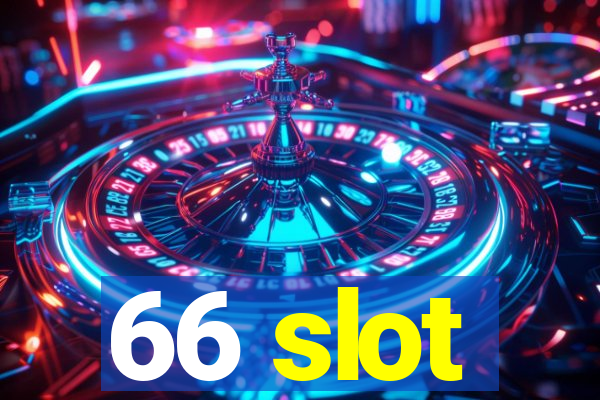 66 slot